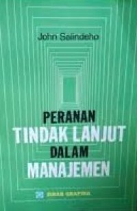 Peranan Tindak Lanjut Dalam Manajemen