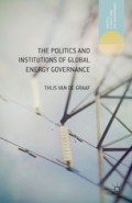 The Politics And Institutions Of Global Energy Governance