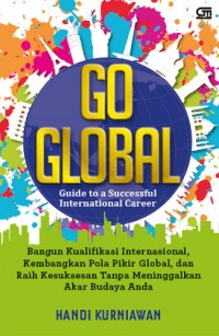 Go Global : guide to a successful international career