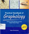 Practical Handbook of Graphology : pedoman praktis membaca karakter melalui tulisan tangan