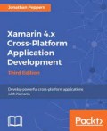 Xamarin 4.x Cross-Platform Application Development : Develop Powerful Cross-Platform Applications with Xamarin