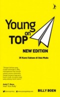 Young on Top New Edition : 35 kunci sukses di usia muda