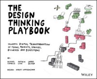Image of The Design Thinking Playbook: Mindful Digital Transformation of Teams, Products, Services, Businesses and Ecosystems