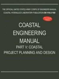 Image of Coastal Engineering Manual Part V: Coastal Project Planning and Design