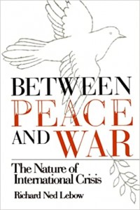 Between Peace And War : The Nature of International Crisis