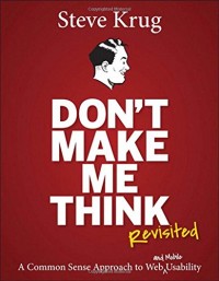 Image of Don't Make Me Think : a common sense approach to web usability