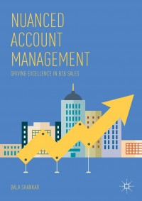 Nuanced Account Management : driving excellence in b2b sales