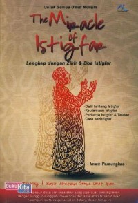 Image of The Miracle of Istigfar : lengkap dengan zikir & doa istigfar