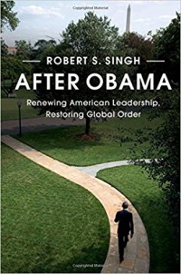 After Obama : renewing american leadership, restoring global order