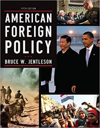 American Foreign Policy : the dynamics of choice in the 21st century