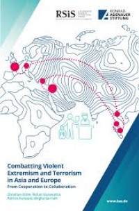 Combatting Violent Extremism and Terrorism in Asia and Europe : from cooperation to collaboration