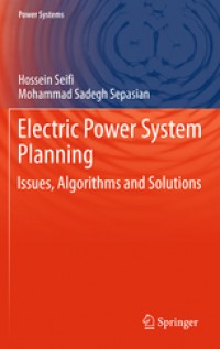 Electric Power System Planning : issues, algorithms and solutions