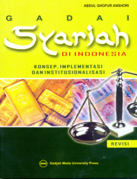 Gadai Syariah Di Indonesia : konsep, implementasi dan institusionalisasi