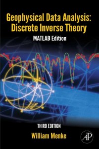 Geophysical Data Analysis : discrete inverse theory