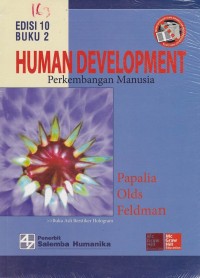 Human Development = Perkembangan Manusia [ Buku 2 ]