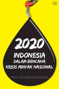 2020 Indonesia Dalam Bencana Krisis Minyak Nasional