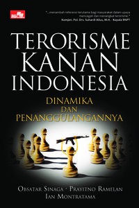 Terorisme Kanan Indonesia : dinamika dan penanggulangannya