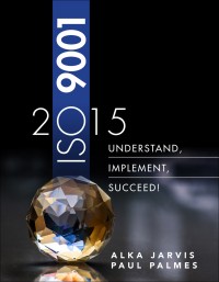 Image of ISO 9001 : 2015 : understand, implement, succeed!