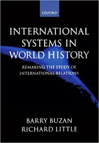 International Systems in World History : remaking the study of international relations