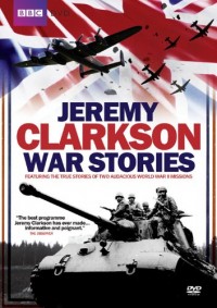 Jeremy Clarkson War Stories : the true stories of two audacious world war 2 missions [rekaman video]