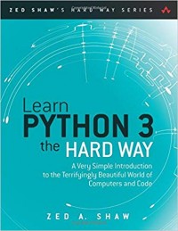 Image of Learn Python 3 the hard way : a very simple introduction to the terrifyingly beautiful world of computers and code
