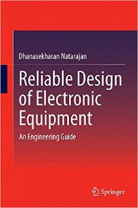 Reliable Design of Electronic Equipment : an engineering guide