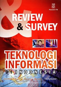 Review & Survey Teknologi Informasi di Indonesia