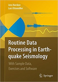 Routine Data Processing in Earthquake Seismology : with sample data, exercises and software