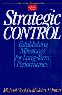 Strategic Control : establishing milestones for long-term performance