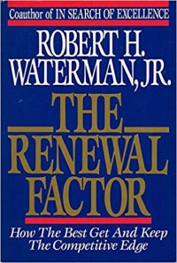 The Renewal Factor : how the best get and keep the competitive edge
