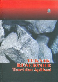 Teknik Reservoir : teori dan aplikasi