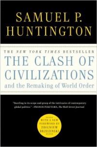 Image of The Clash of Civilizations and the Remaking of World Order