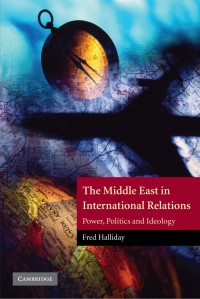 The Middle East In International Relations : power, politics and ideology