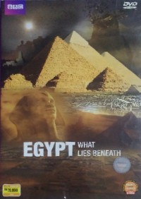 Egypt : what lies beneath [Rekaman Video]