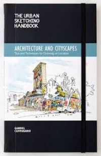 The urban sketching handbook : architecture and cityscapes : tips and techniques for drawing on location