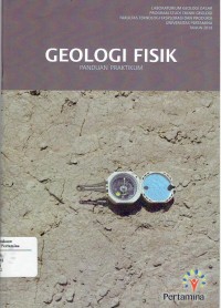 Geologi Fisik : Panduan Praktikum [edisi 3]