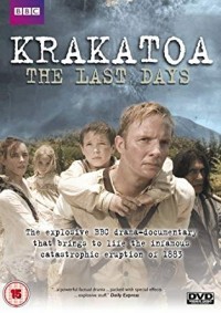 Krakatoa The Last Day : the explosive BBC drama-documentary that brings to life the infamous catastrophic eruption of 1883 [rekaman video]