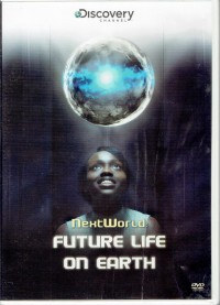 NextWorld : Future Life On Earth [rekaman video]
