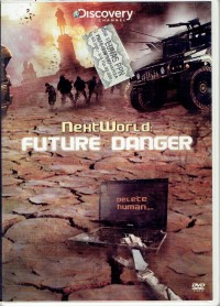 NextWorld : Future Danger [rekaman video]