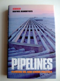 Pipelines : flowing oil and crude politics