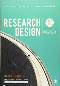 Research Design : qualitative, quantitative & mixed methods approaches